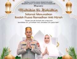 Kapolres Majene Polda Sulbar Bersama Ketua Bhayangkari Mengucapkan Marhaban Ya Ramadhan 1446 H