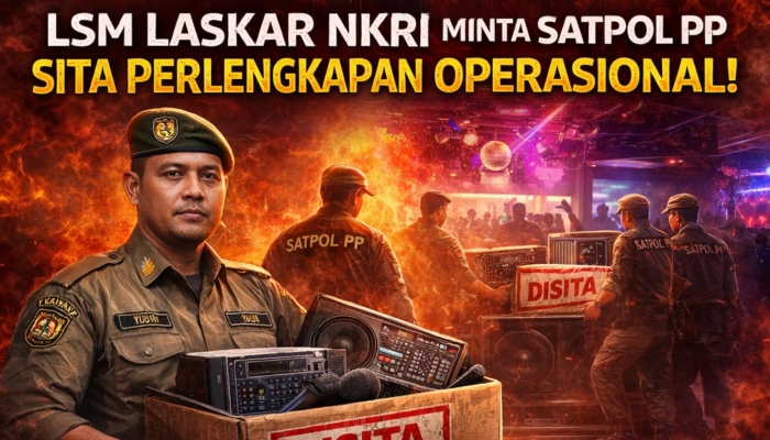 LSM Laskar NKRI Desak Satpol PP Tertibkan THM Membandel, Siap Kawal dan Dorong Penyitaan Perlengkapan Operasional