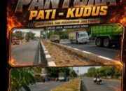 Proyek Jalan Pantura Pati–Kudus Disorot, Warga Pertanyakan Kualitas Pengerjaan Dan Pengawasan ?!