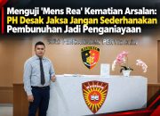 Menguji ‘Mens Rea’ Kematian Arsalan: PH Desak Jaksa Jangan Sederhanakan Pembunuhan Jadi Penganiayaan
