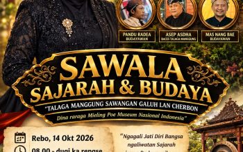 SAWALA SAJARAH & BUDAYA: MENGGALI WARISAN TALAGA MANGGUNG, GALUH, DAN CIREBON DI HARI MUSEUM INDONESIA 2026