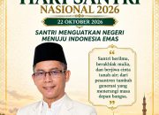 SELAMAT HARI SANTRI NASIONAL 2026 — SANTRI BERILMU, BERAKHLAK, DAN MENCINTAI TANAH AIR